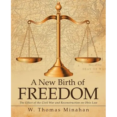 A New Birth of Freedom: The Effect of the Civil War and Reconstruction on Ohio Law
