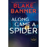 Along Came A Spider