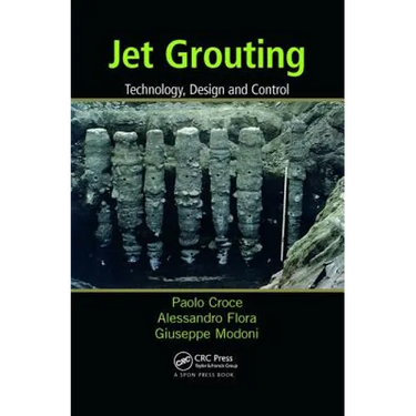 Jet Grouting: Technology, Design and Control