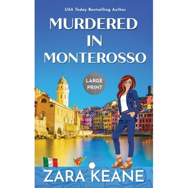 Murdered in Monterosso: Large Print Edition