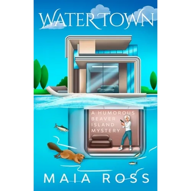 Water Town: A Humorous Beaver Island Mystery