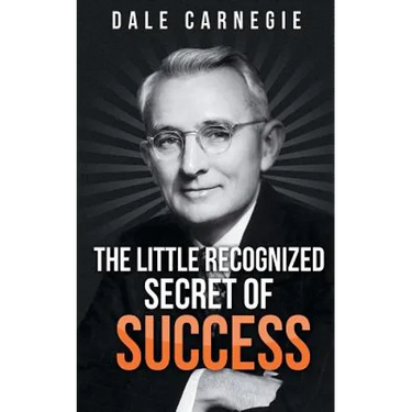 The Little Recognized Secret of Success