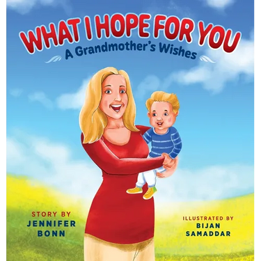 What I Hope for You: A Grandmother's Wishes