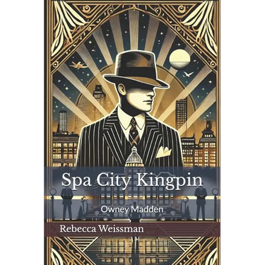 Spa City Kingpin: Owney Madden