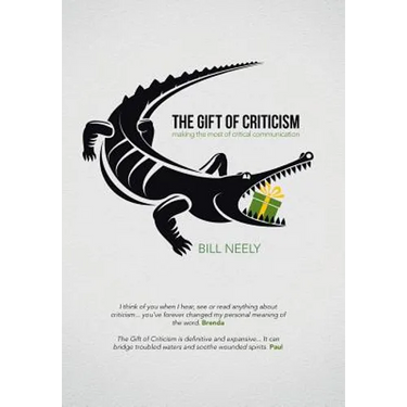 The Gift of Criticism: Making the Most of Critical Communication