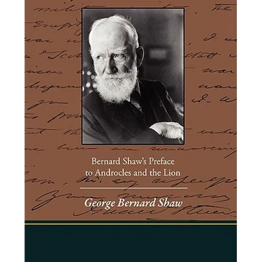 Bernard Shaw's Preface to Androcles and the Lion