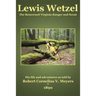 Lewis Wetzel: The Renowned Virginia Ranger and Scout