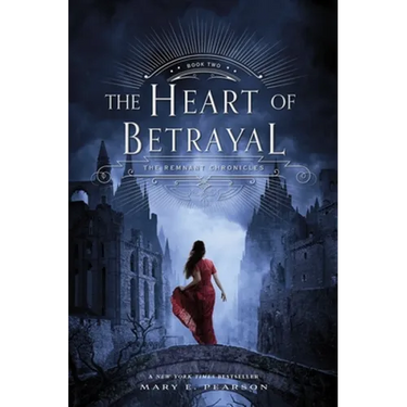 The Heart of Betrayal: The Remnant Chronicles, Book Two