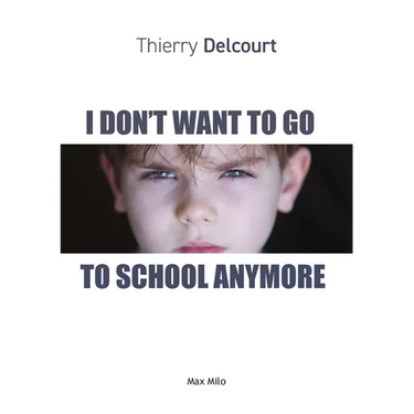 I Don't Want to Go to School Anymore