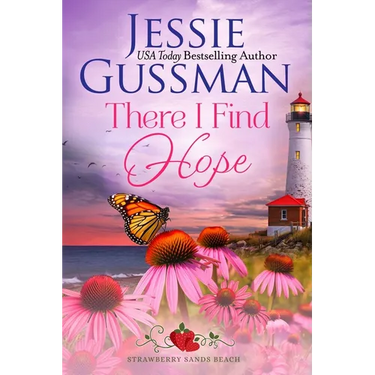 There I Find Hope (Strawberry Sands Beach Romance Book 6) (Strawberry Sands Beach Sweet Romance)
