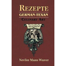 Rezepte: German-Texan Culinary Art