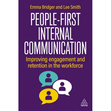 People-First Internal Communication: Improving Engagement and Retention in the Workforce