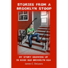 Stories From A Brooklyn Stoop: My Story Growing Up In Good Old Brooklyn, USA