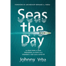Seas the Day: The true story of fear, friendship, and faith while stranded at sea during Covid-19