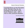 Considerations on the Principles of Mr. Rennie's Plan for the Drainage of the North Level, South Holland, Andc., with a View to Their Practical Adopti