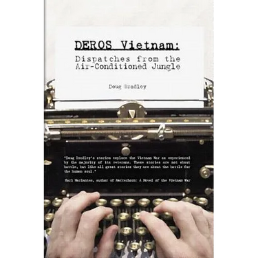 Deros Vietnam: Dispatches from the Air-Conditioned Jungle
