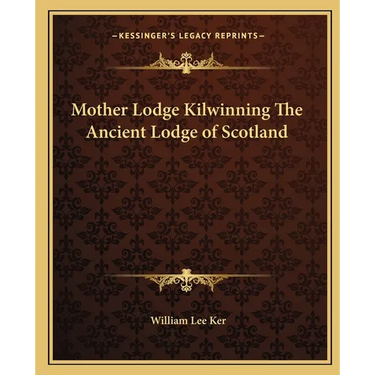 Mother Lodge Kilwinning The Ancient Lodge of Scotland
