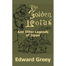 The Golden Lotus and Other Legends of Japan