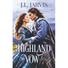 Highland Vow: A Sweet Scottish Historical Romance
