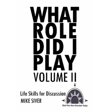 What Role Did I Play Volume II: Life Skills for Discussion