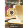 The Monday Morning Minute, A One Year Weekly Motivational Journal