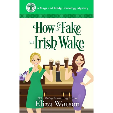 How to Fake an Irish Wake: A Cozy Mystery Set in Ireland