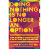 Doing Nothing Is No Longer an Option: One Woman's Journey into Everyday Antiracism