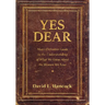 Yes Dear: Man's Definitive Guide to the Understanding of What We Know about the Women We Love
