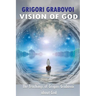 Vision of God: The Teaching of Grigori Grabovoi about God