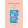 The Body of the Plane: A Flight for Love and Hope