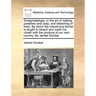 Smegmatalogia, or the Art of Making Potashes and Soap, and Bleaching of Linen. by Which the Industrious Farmer Is Taught to Bleach and Wash His Cloath