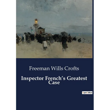 Inspector French's Greatest Case