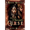 The Pharaoh's Curse: A Saucy Steampunk Mystery