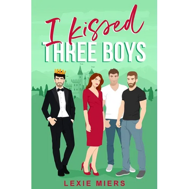 I Kissed Three Boys: whychoose contemporary romance