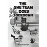 The She Team Does Lockdown