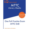MTTC Library Media: MTTC 048 Exam - One Practice Exam - 2020 Exam Questions - Free Online Tutoring