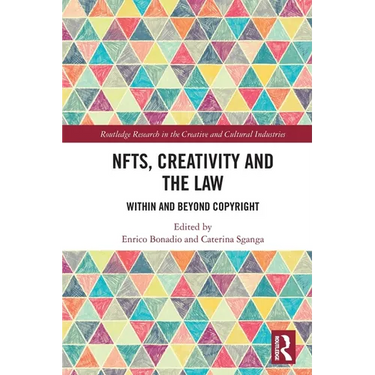 NFTs, Creativity and the Law: Within and Beyond Copyright