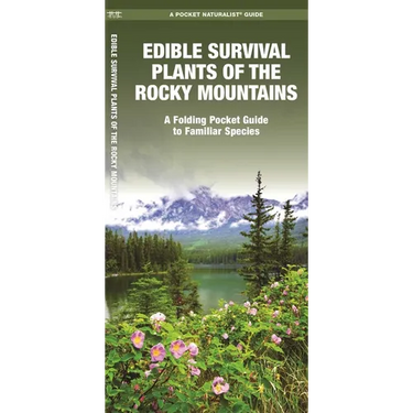 Edible Survival Plants of the Rocky Mountains: A Folding Pocket Guide to Familiar Species