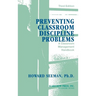 Preventing Classroom Discipline Problems: A Classroom Management Handbook