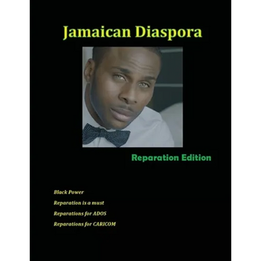 Jamaican Diaspora: Reparation Edition