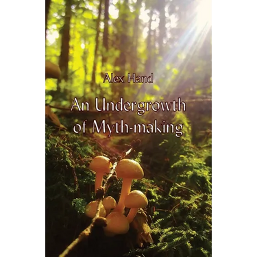 An Undergrowth of Myth-making