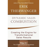 Dynamic Sales Combustion: Creating the Engine for Transformational Sales Results