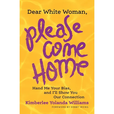 Dear White Woman, Please Come Home: Hand Me Your Bias, and I'll Show You Our Connection