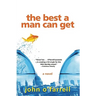 The Best a Man Can Get