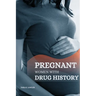 Pregnant Women with Drug History