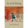 Joy in the Morning