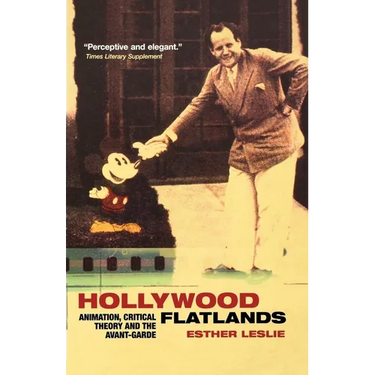 Hollywood Flatlands: Animation, Critical Theory and the Avant-Garde