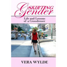 Skirting Gender: Life and Lessons of a Cross Dresser