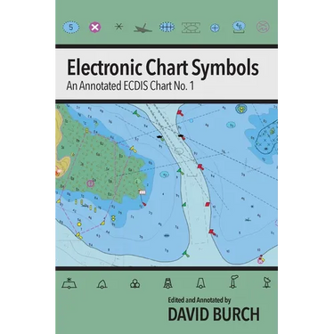 Electronic Chart Symbols: An Annotated ECDIS Chart No. 1