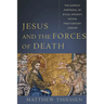Jesus and the Forces of Death: The Gospels' Portrayal of Ritual Impurity Within First-Century Judaism